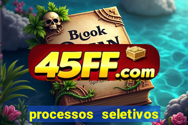 processos seletivos abertos na bahia